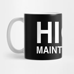 High Maintenance Mug